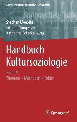 Stephan Moebius, Frithjof Nungesser, Katharina Scherke - Handbuch Kultursoziologie, Inbunden