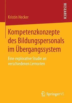 Kompetenzkonzepte des Bildungspersonals im bergangssystem 1