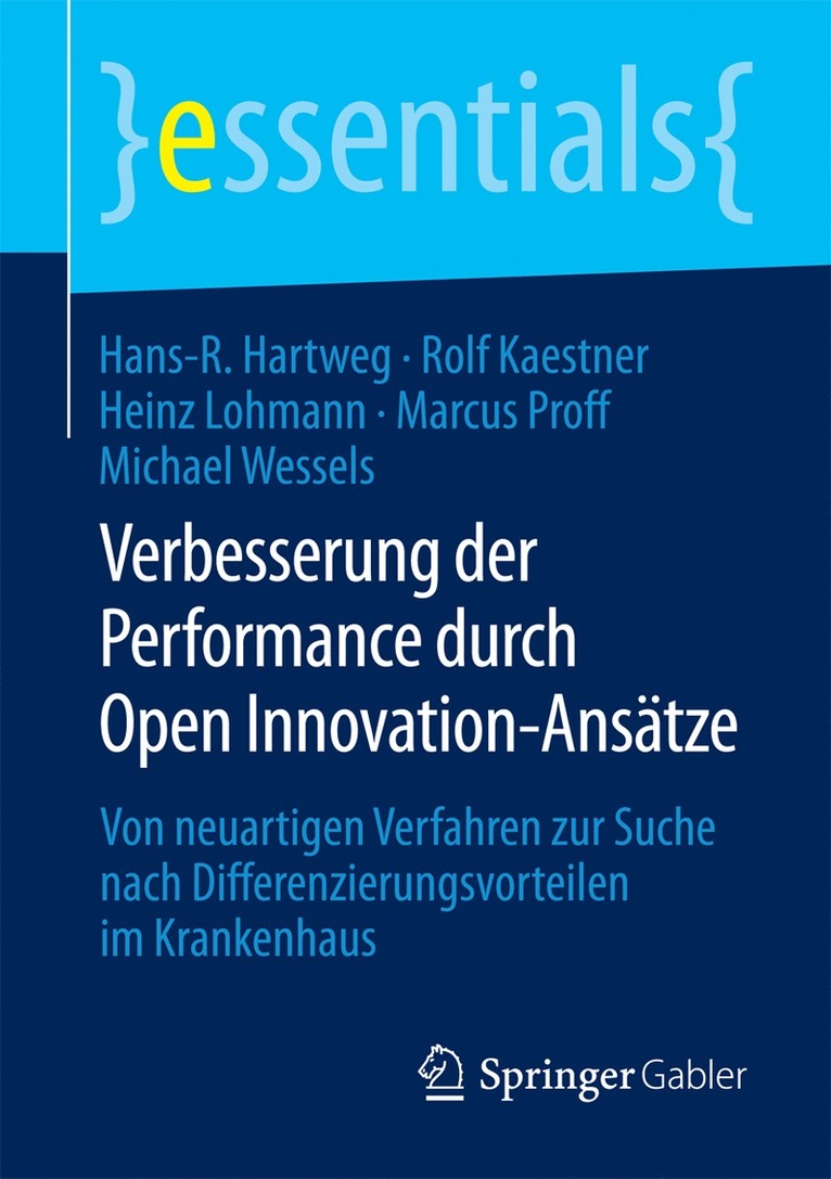 Hans-R. Hartweg, Rolf Kaestner, Heinz Lohmann, Marcus Proff, Michael Wessels, Hans-R Hartweg - Verbesserung der Performance durch Open Innovation-Ansätze, Häftad