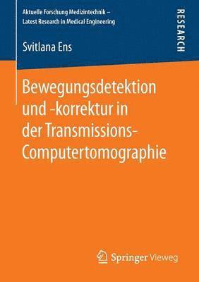 bokomslag Bewegungsdetektion und -korrektur in der Transmissions-Computertomographie