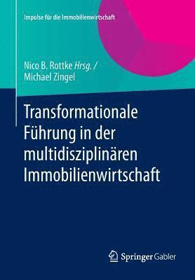 Michael Zingel - Transformationale Führung in der multidisziplinären Immobilienwirtschaft, Häftad