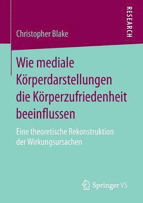 bokomslag Wie mediale Krperdarstellungen die Krperzufriedenheit beeinflussen