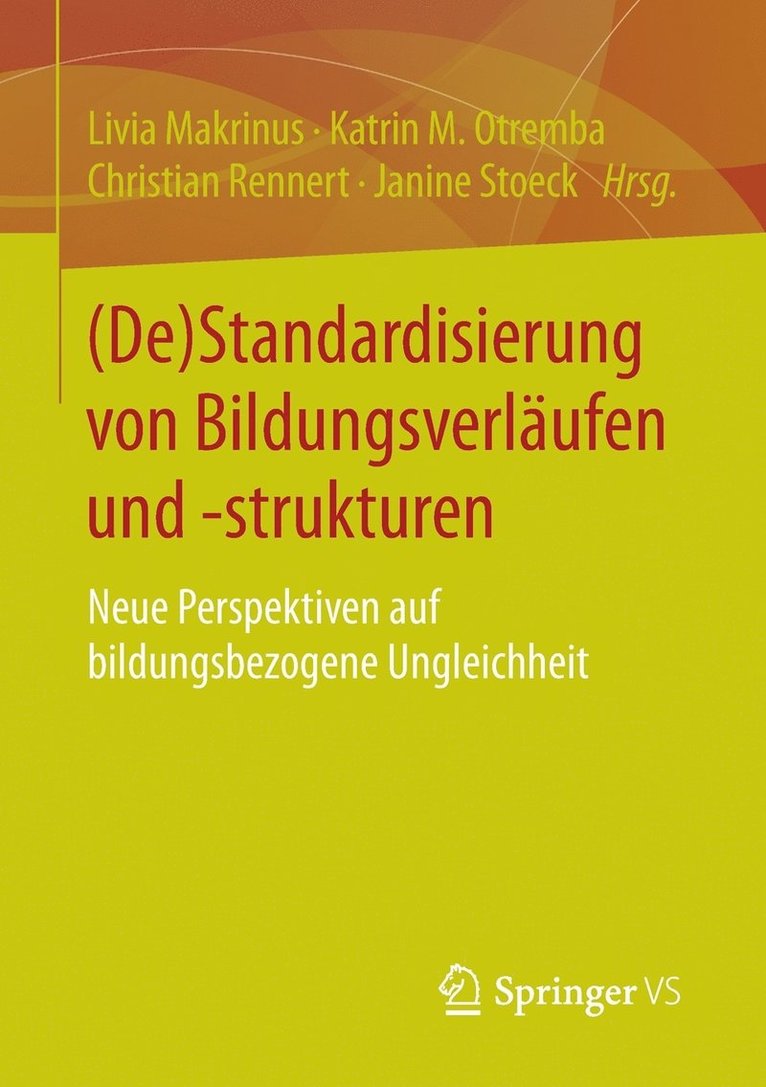 Livia Makrinus, Katrin Otremba, Christian Rennert, Janine Stoeck - (De)Standardisierung von Bildungsverläufen und -strukturen, Häftad