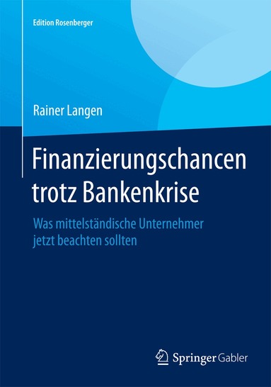 Rainer Langen - Finanzierungschancen trotz Bankenkrise, Inbunden