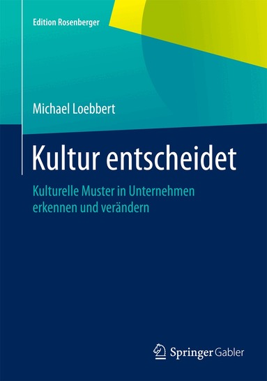 Michael Loebbert - Kultur entscheidet, Inbunden