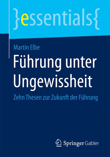 Martin Elbe - Führung unter Ungewissheit, Häftad