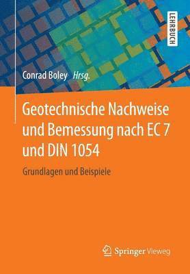 bokomslag Geotechnische Nachweise und Bemessung nach EC 7 und DIN 1054