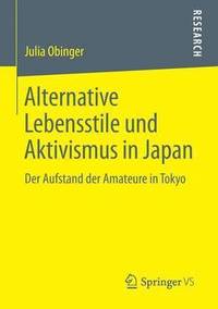 bokomslag Alternative Lebensstile und Aktivismus in Japan