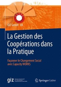 bokomslag La Gestion des Cooprations dans la Pratique