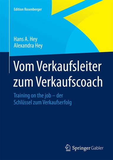 Hans A. Hey, Alexandra Hey, Hans A. Hey, Alexandra Hey - Vom Verkaufsleiter zum Verkaufscoach, Inbunden