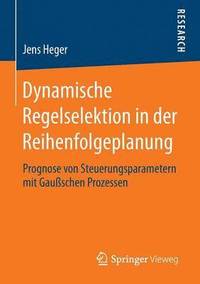 bokomslag Dynamische Regelselektion in der Reihenfolgeplanung