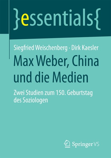 Siegfried Weischenberg, Dirk Kaesler - Max Weber, China und die Medien, Häftad
