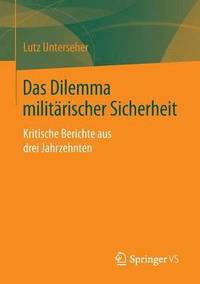 bokomslag Das Dilemma militarischer Sicherheit