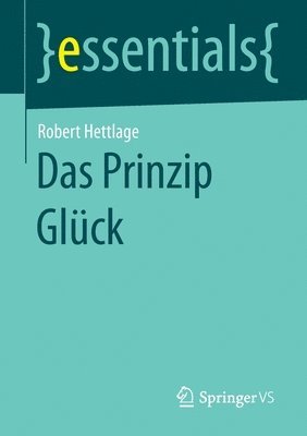Robert Hettlage - Das Prinzip Glück, Häftad