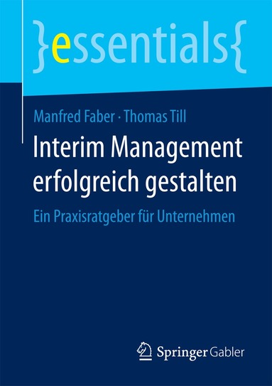 Manfred Faber, Thomas Till - Interim Management erfolgreich gestalten, Häftad