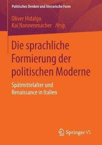 bokomslag Die sprachliche Formierung der politischen Moderne