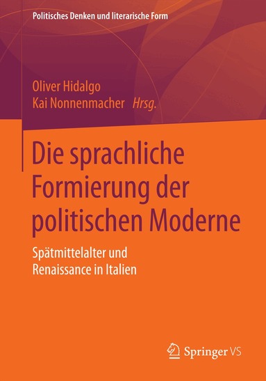 Oliver Hidalgo, Kai Nonnenmacher - Die sprachliche Formierung der politischen Moderne, Häftad