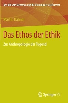 Martin Hähnel - Das Ethos der Ethik, Inbunden
