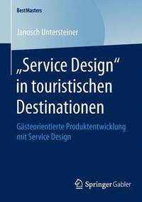 bokomslag Service Design in touristischen Destinationen