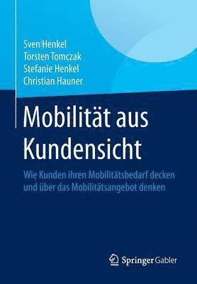 Sven Henkel, Torsten Tomczak, Stefanie Henkel, Christian Hauner - Mobilität aus Kundensicht, Häftad