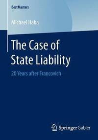 bokomslag The Case of State Liability