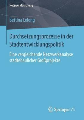 Bettina Lelong - Durchsetzungsprozesse in der Stadtentwicklungspolitik, Häftad