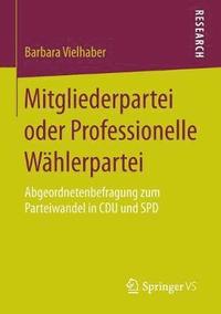 bokomslag Mitgliederpartei oder Professionelle Wählerpartei