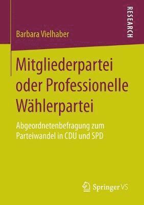 bokomslag Mitgliederpartei oder Professionelle Whlerpartei