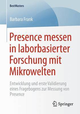 Presence messen in laborbasierter Forschung mit Mikrowelten 1