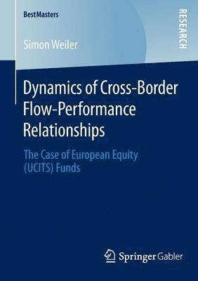 Dynamics of Cross-Border Flow-Performance Relationships 1