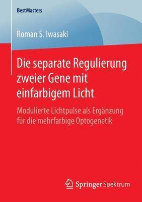 Die separate Regulierung zweier Gene mit einfarbigem Licht 1