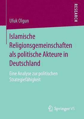 Islamische Religionsgemeinschaften als politische Akteure in Deutschland 1