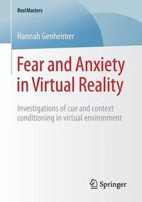 bokomslag Fear and Anxiety in Virtual Reality