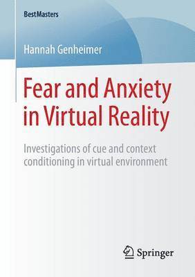 bokomslag Fear and Anxiety in Virtual Reality