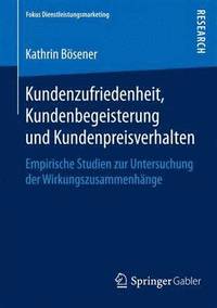 bokomslag Kundenzufriedenheit, Kundenbegeisterung und Kundenpreisverhalten