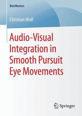 Audio-Visual Integration in Smooth Pursuit Eye Movements 1