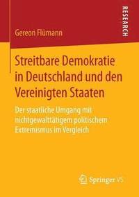 bokomslag Streitbare Demokratie in Deutschland und den Vereinigten Staaten