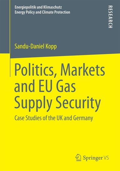 Sandu-Daniel Kopp - Politics, Markets and EU Gas Supply Security, Häftad