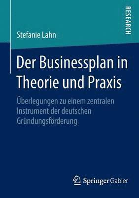 Der Businessplan in Theorie und Praxis 1