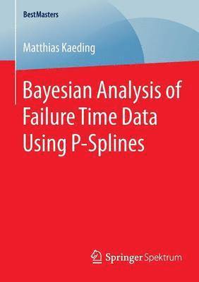 bokomslag Bayesian Analysis of Failure Time Data Using P-Splines