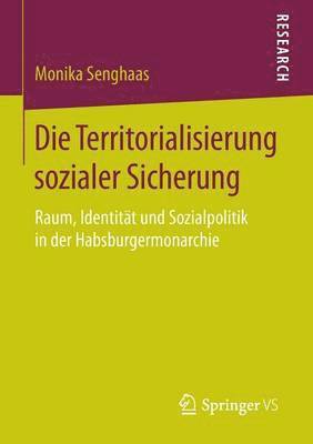 bokomslag Die Territorialisierung sozialer Sicherung