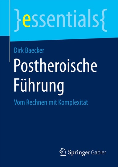 Dirk Baecker - Postheroische Führung, Häftad