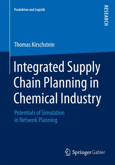 Thomas Kirschstein - Integrated Supply Chain Planning in Chemical Industry, Häftad