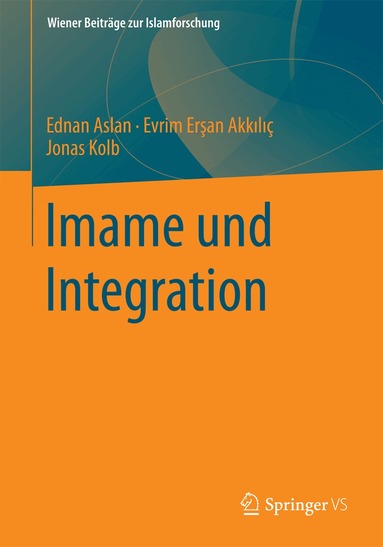 Ednan Aslan, Evrim Ersan-Akkilic, Jonas Kolb - Imame und Integration, Häftad