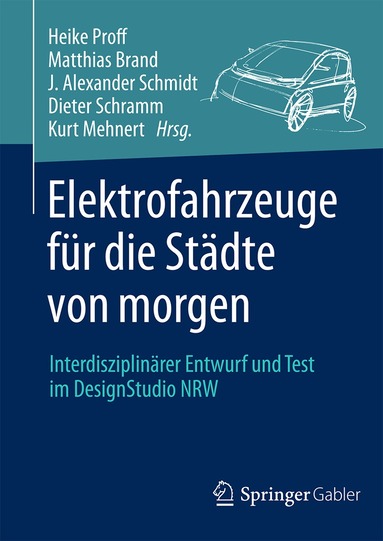 Heike Proff, Matthias Brand, Kurt Mehnert, J. Alexander Schmidt, Dieter Schramm - Elektrofahrzeuge für die Städte von morgen, Inbunden