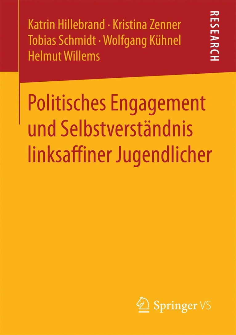 Katrin Hillebrand, Kristina Zenner, Tobias Schmidt, Wolfgang Kühnel, Helmut Willems - Politisches Engagement und Selbstverständnis linksaffiner Jugendlicher, Häftad