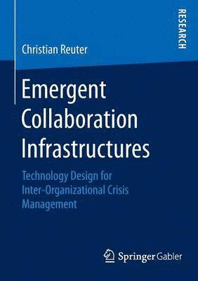 Emergent Collaboration Infrastructures 1