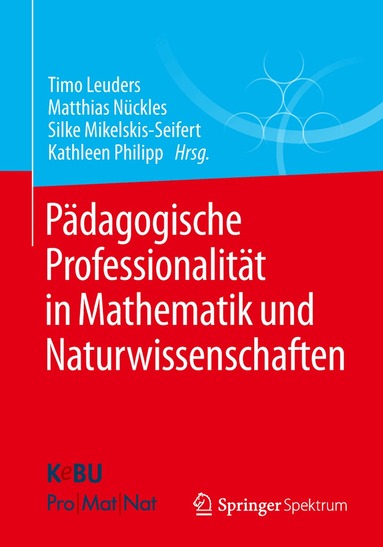 Timo Leuders, Matthias Nückles, Silke Mikelskis-Seifert, Kathleen Philipp - Pädagogische Professionalität in Mathematik und Naturwissenschaften, Häftad