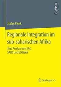 bokomslag Regionale Integration im sub-saharischen Afrika