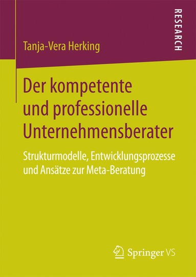 bokomslag Der kompetente und professionelle Unternehmensberater